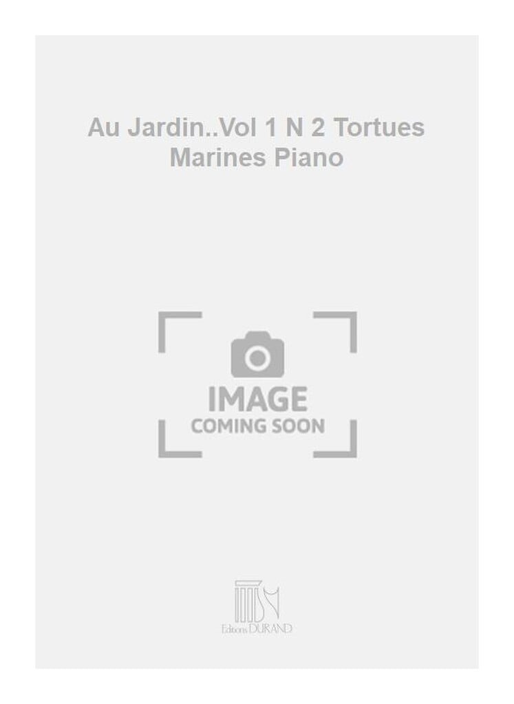 Au Jardin..Vol 1 N 2 Tortues Marines Piano